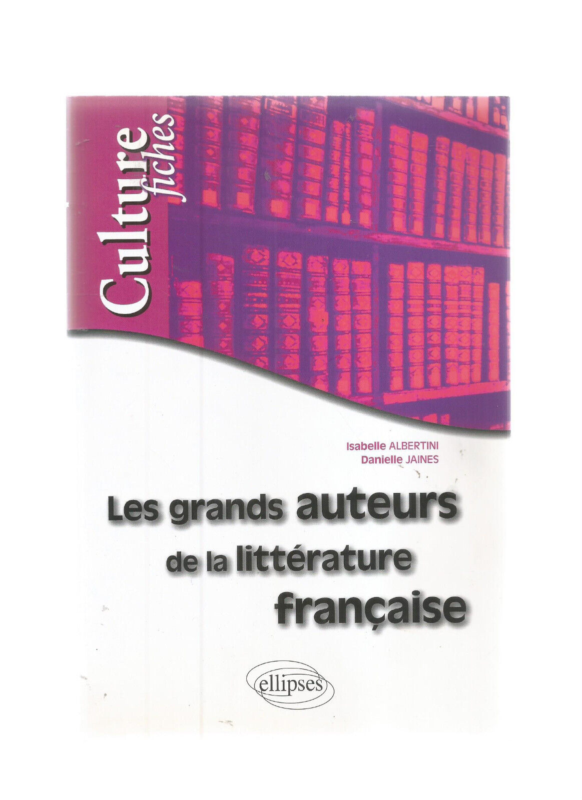 LES GRANDS AUTEURS DE LA LITTERATURE FRANCAISE