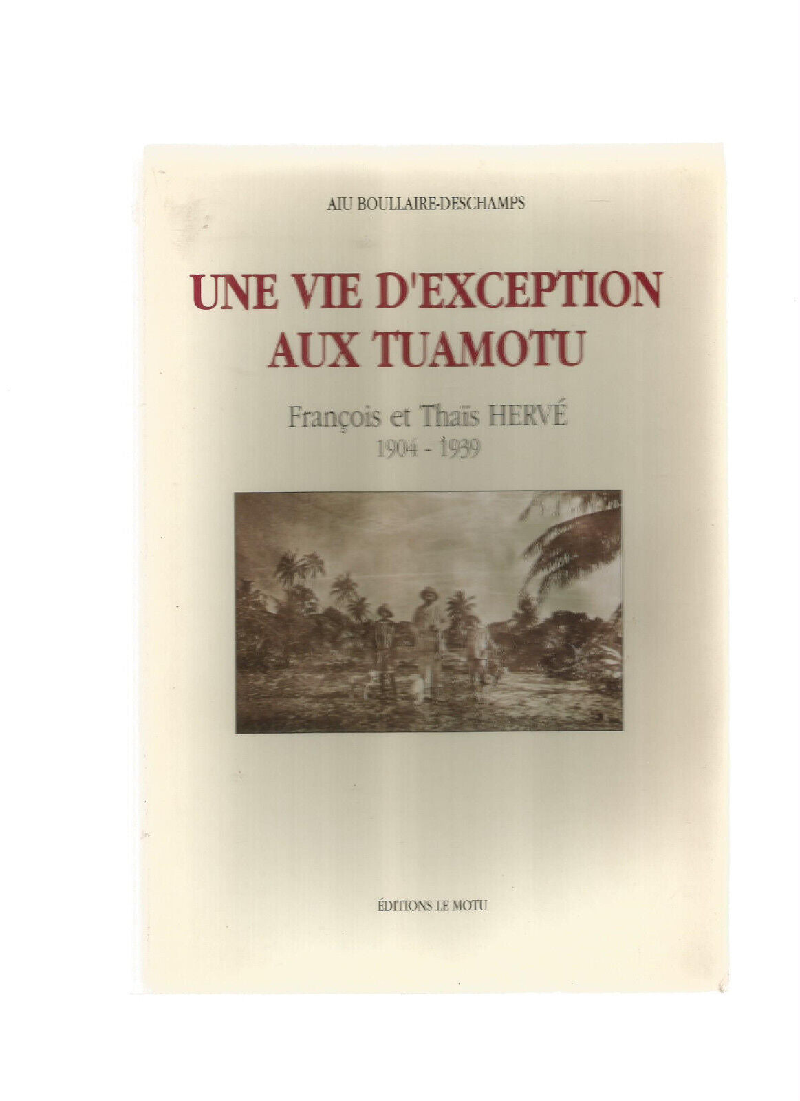 UNE VIE DEXCEPTION AUX TUAMOTU