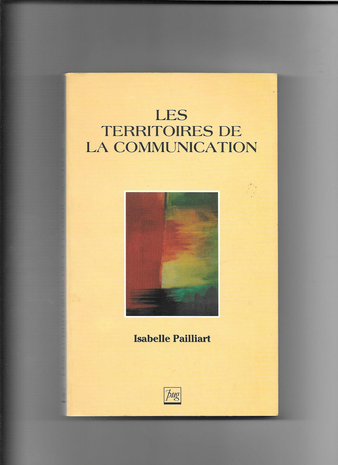 Les territoires de la communication  Isabelle Pailliard