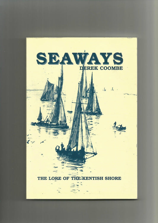 Seaways The lore of the Kentish shore