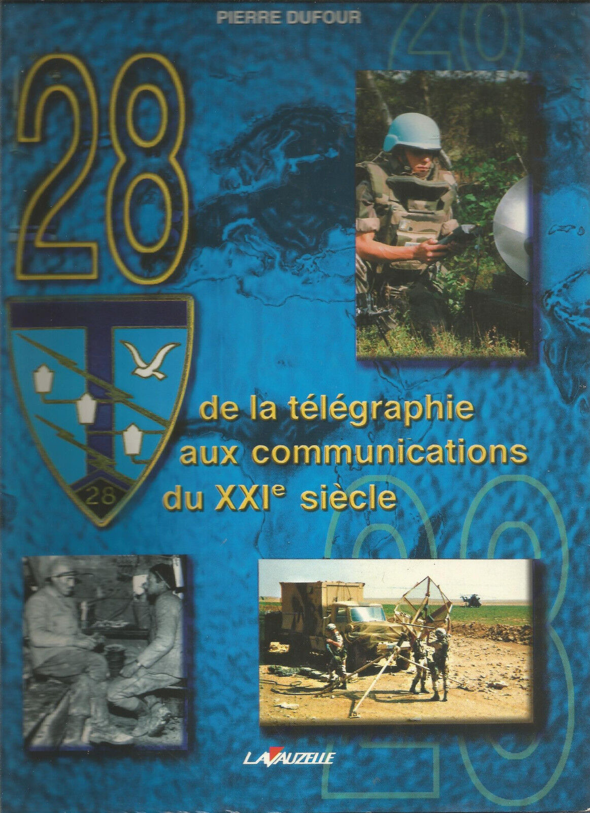 28e régiment de transmissions : de la télégraphie aux communications du XXIe