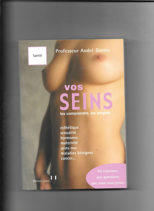 Vos seins les comprendre les soigner