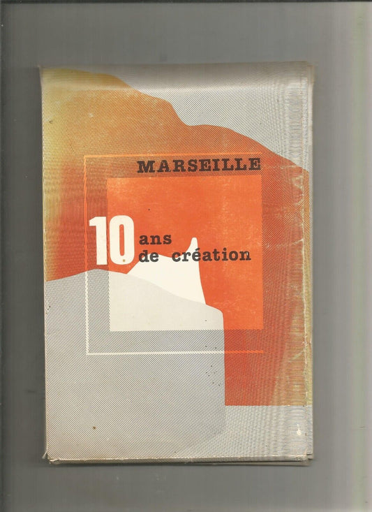 Marseille 10 ans de création