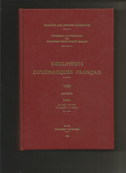 Documents diplomatiques franais  Annexes tome I de lanne 1959