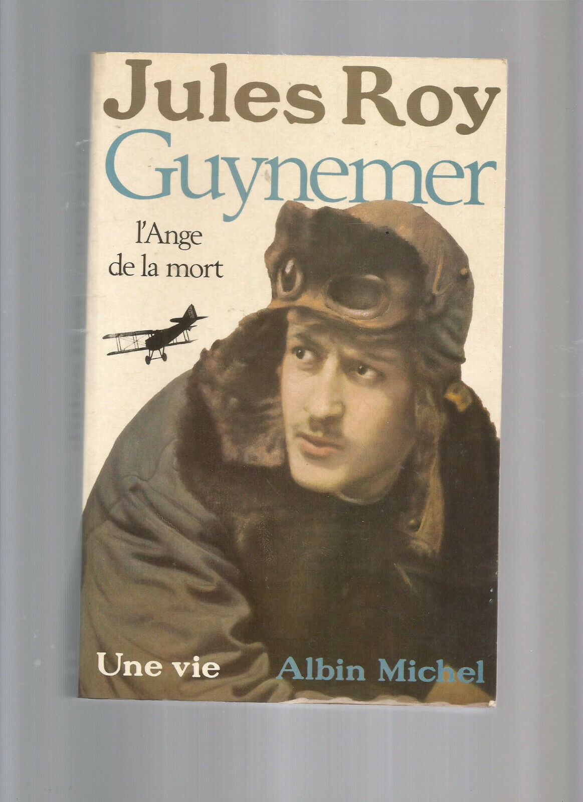 Guynemer, L'ange De La Mort - Jules Roy