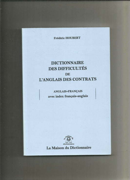 Dictionnaire des difficultés de l'anglais des contrats