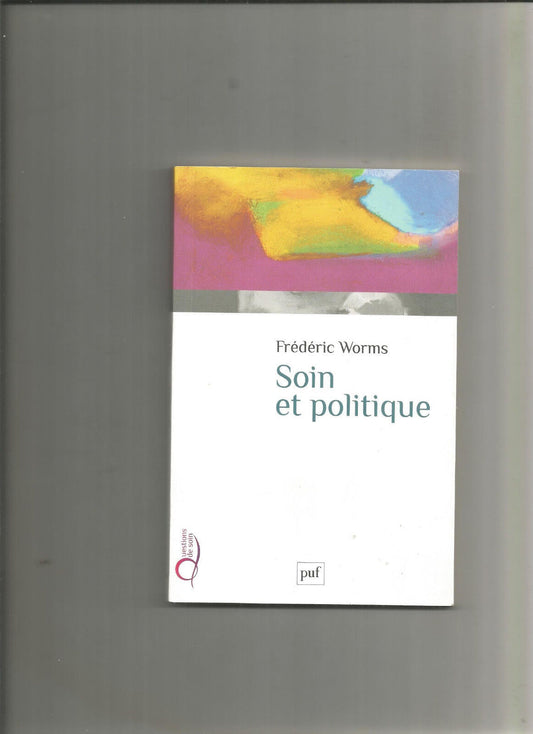 Soin et politique   Frdric Worms