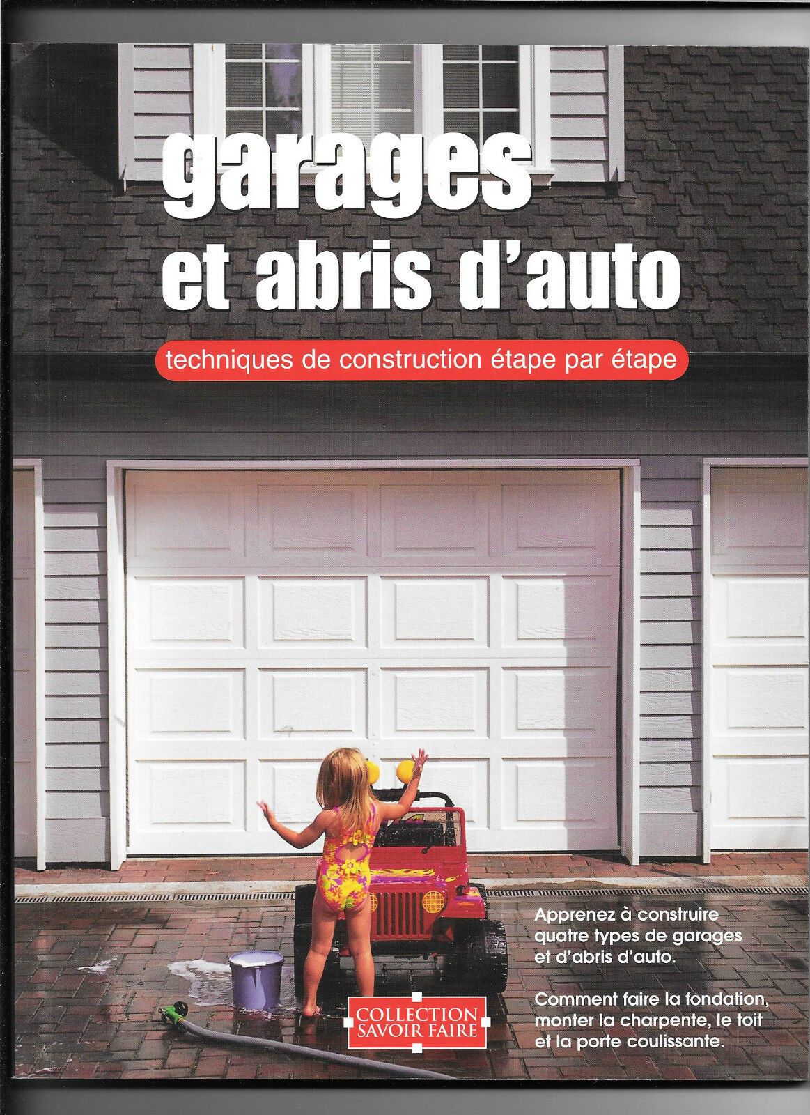 Garages et abris d'auto - Techniques de construction étape par étape