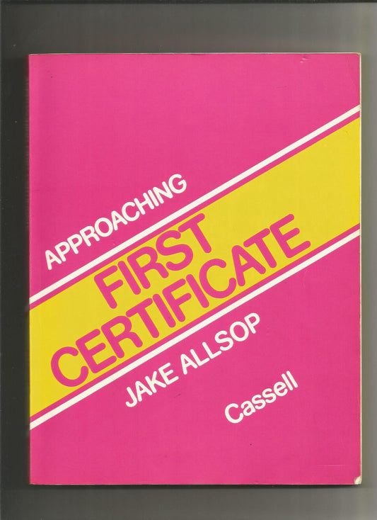 Approaching First Certificate  Jake Allsop