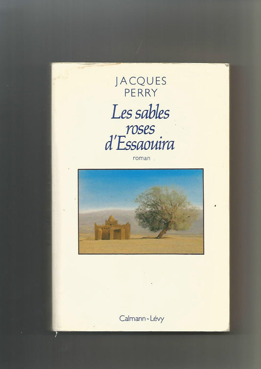 Les sables roses d'Essaouira - Jacques Perry