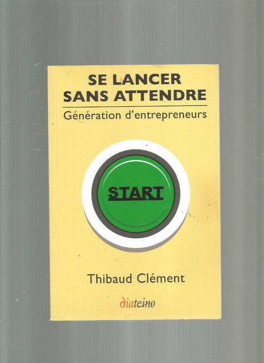 SE LANCER SANS ATTENDRE