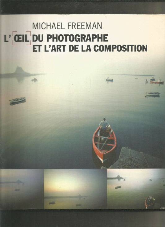 L'Oeil du Photographe et l'Art de la Composition / Freeman