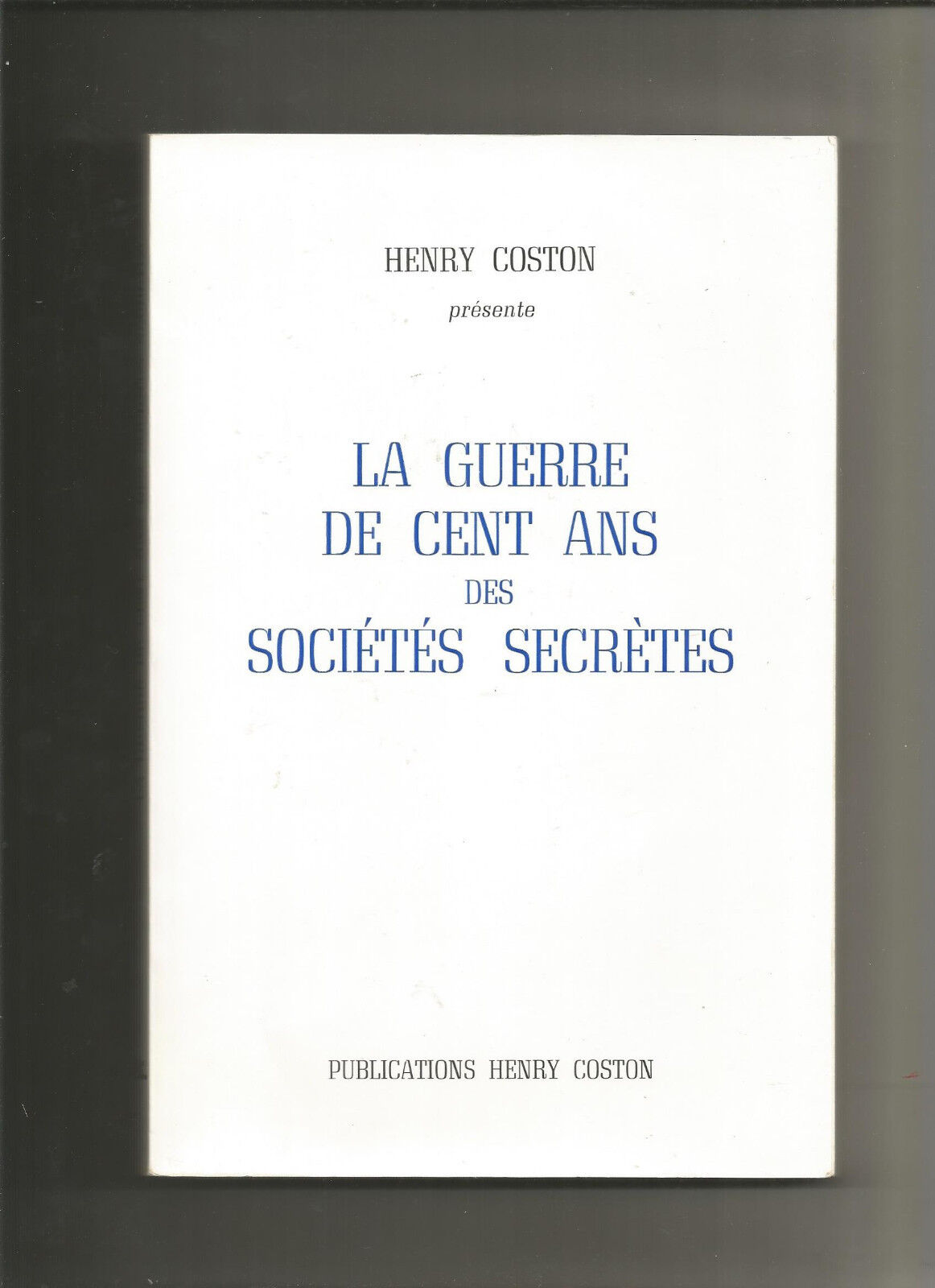 La guerre de cent ans des sociétés secrètes