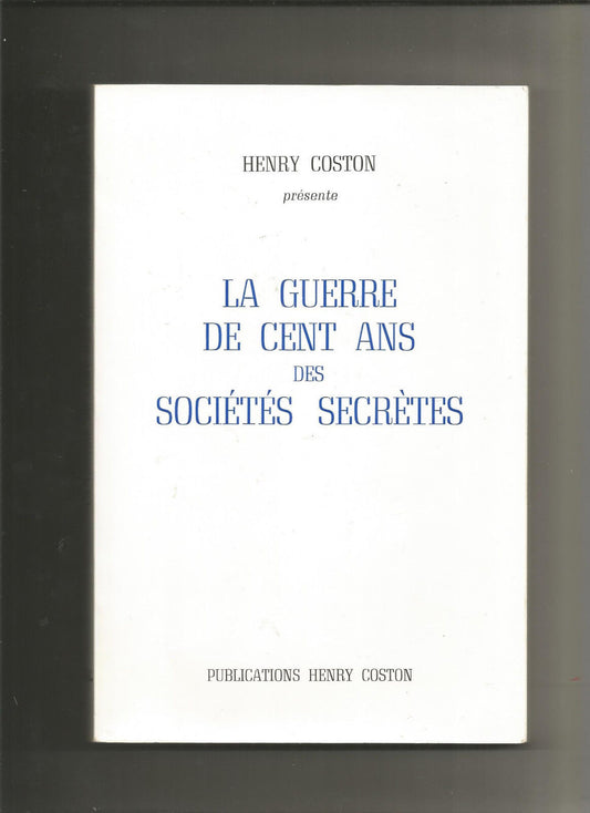 La guerre de cent ans des sociétés secrètes