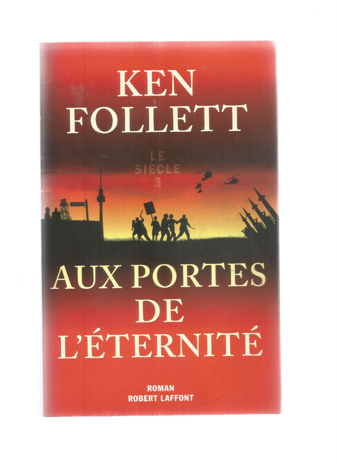 LE SIECLE TOME 3 AUX PORTES DE LETERNITE