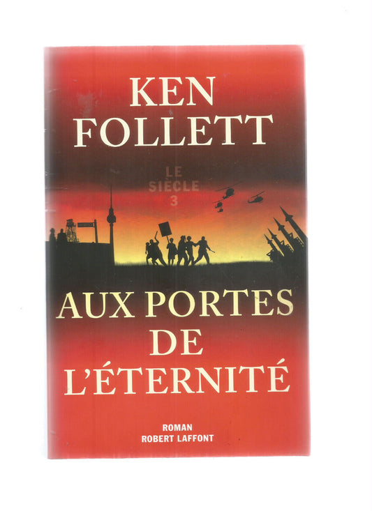 LE SIECLE TOME 3 AUX PORTES DE LETERNITE