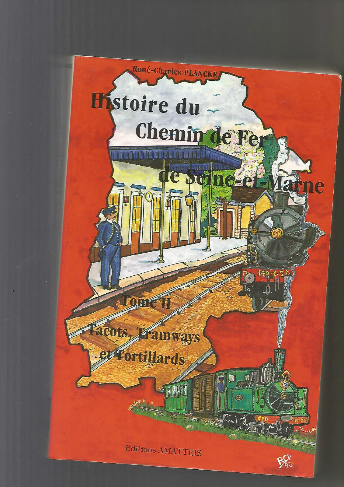 Histoire du Chemin de Fer de Seine-et-Marne, tome II