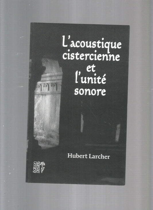 LACCOUSTIQUE CISTERCIENNE ET LUNITE SONORE