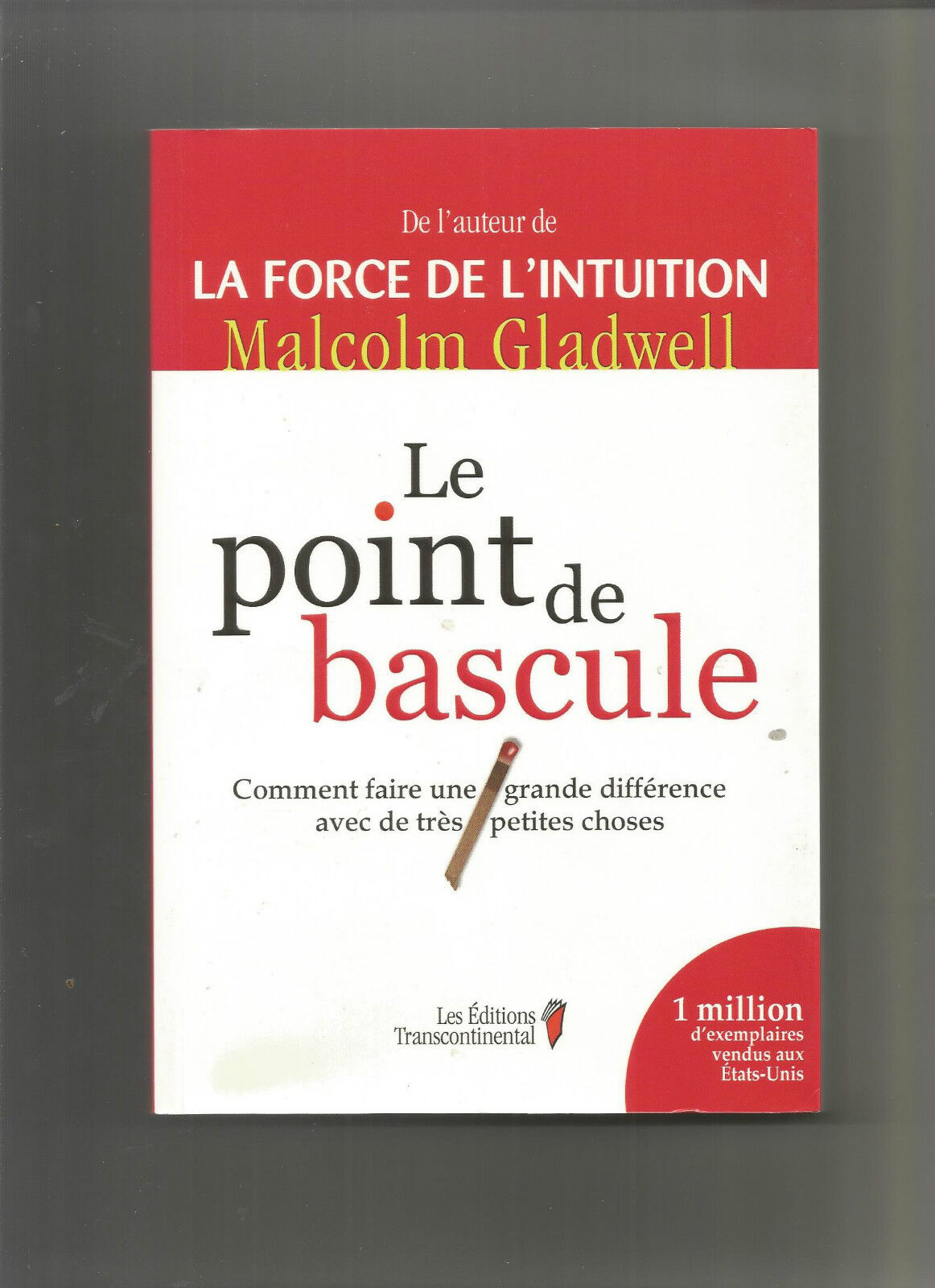 Le point de bascule : Comment faire une grande différence avec de très petites..