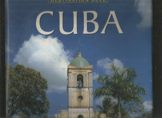 Cuba - Destination Rêve