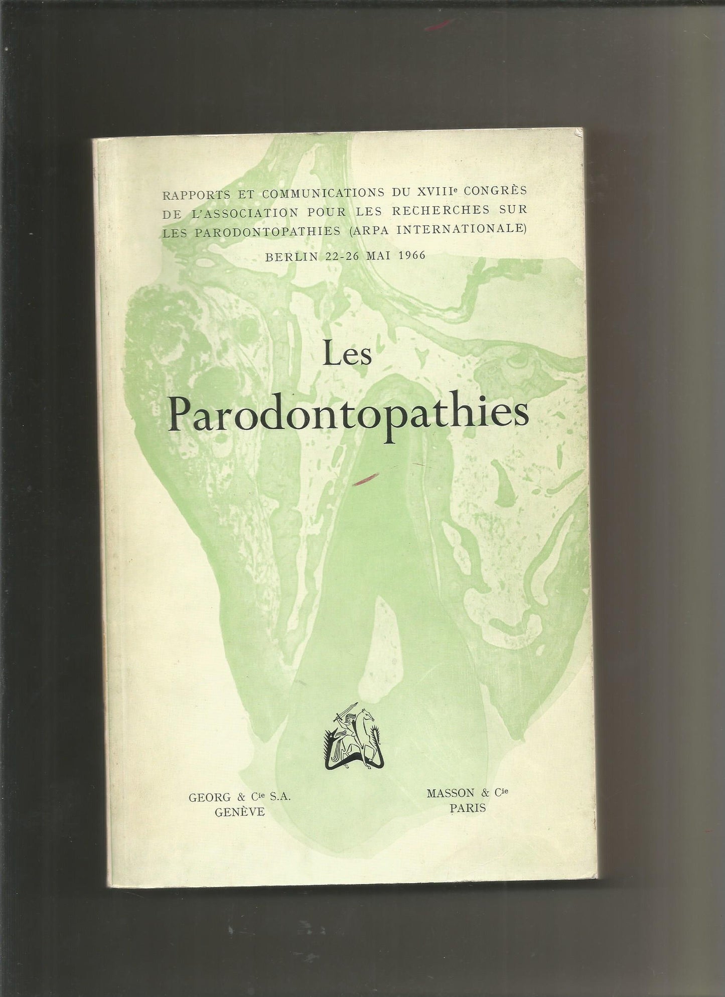 Les parodontopathies - XVIIIe congrès ARPA Internationale