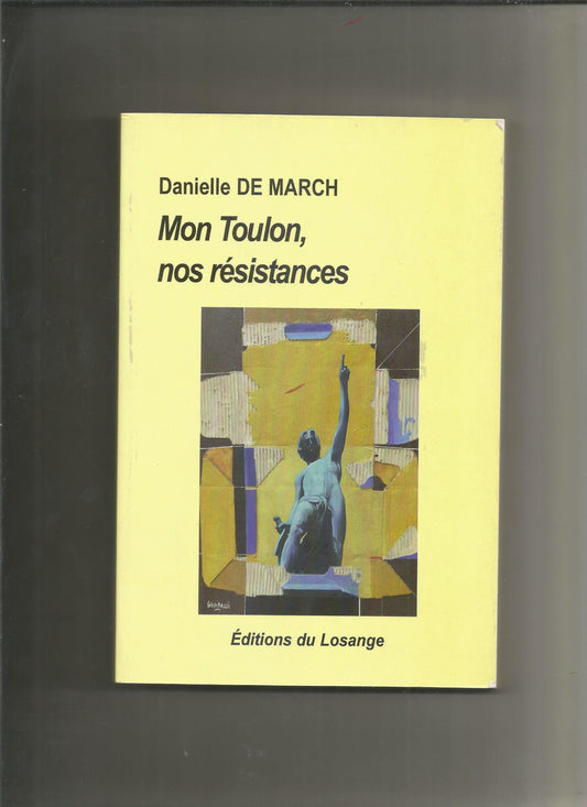 Mon Toulon, nos résistances - Danielle De March