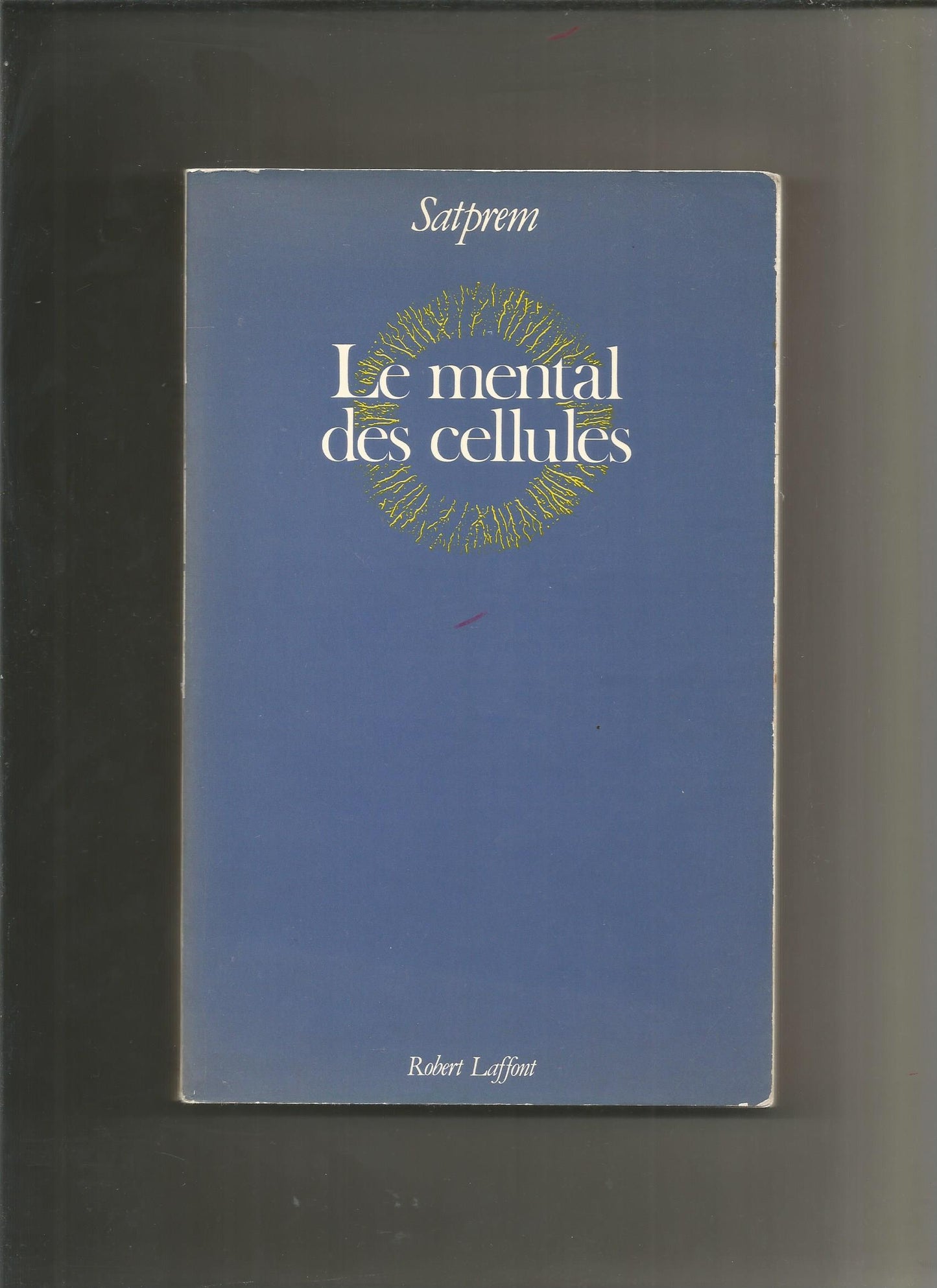 Le Mental Des Cellules - Satprem