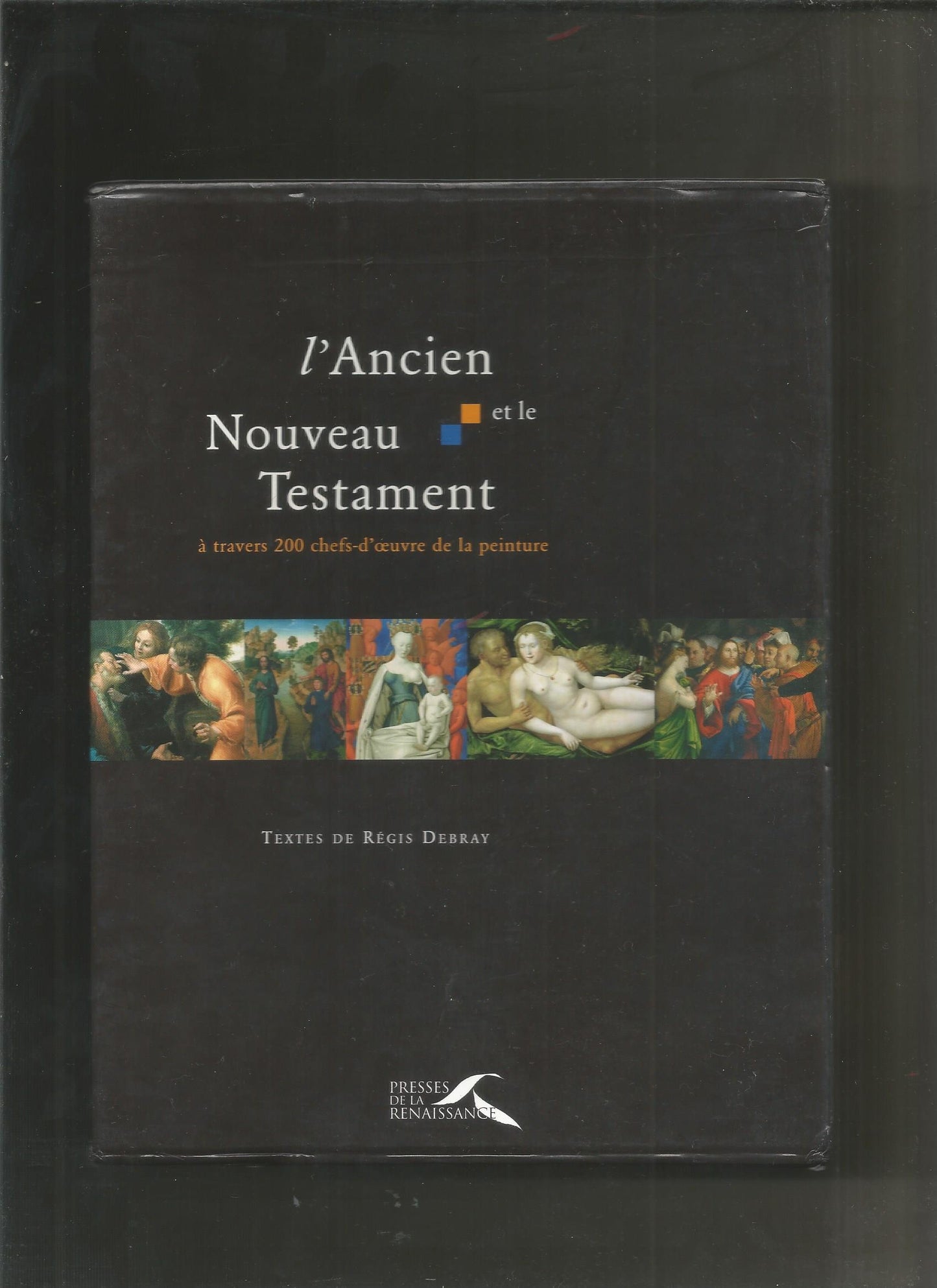 L'Ancien et le Nouveau Testament à travers 100 chefs-d'oeuvre de la peinture (2 volumes)