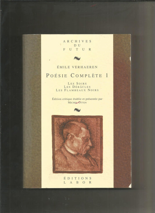 Poésie Complète 1 - Emile Verhaeren