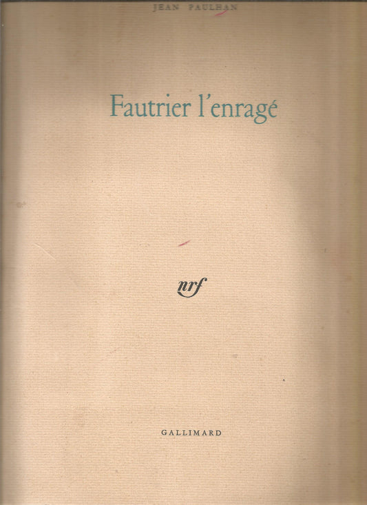 Fautrier l'enragé - Jean Paulhan