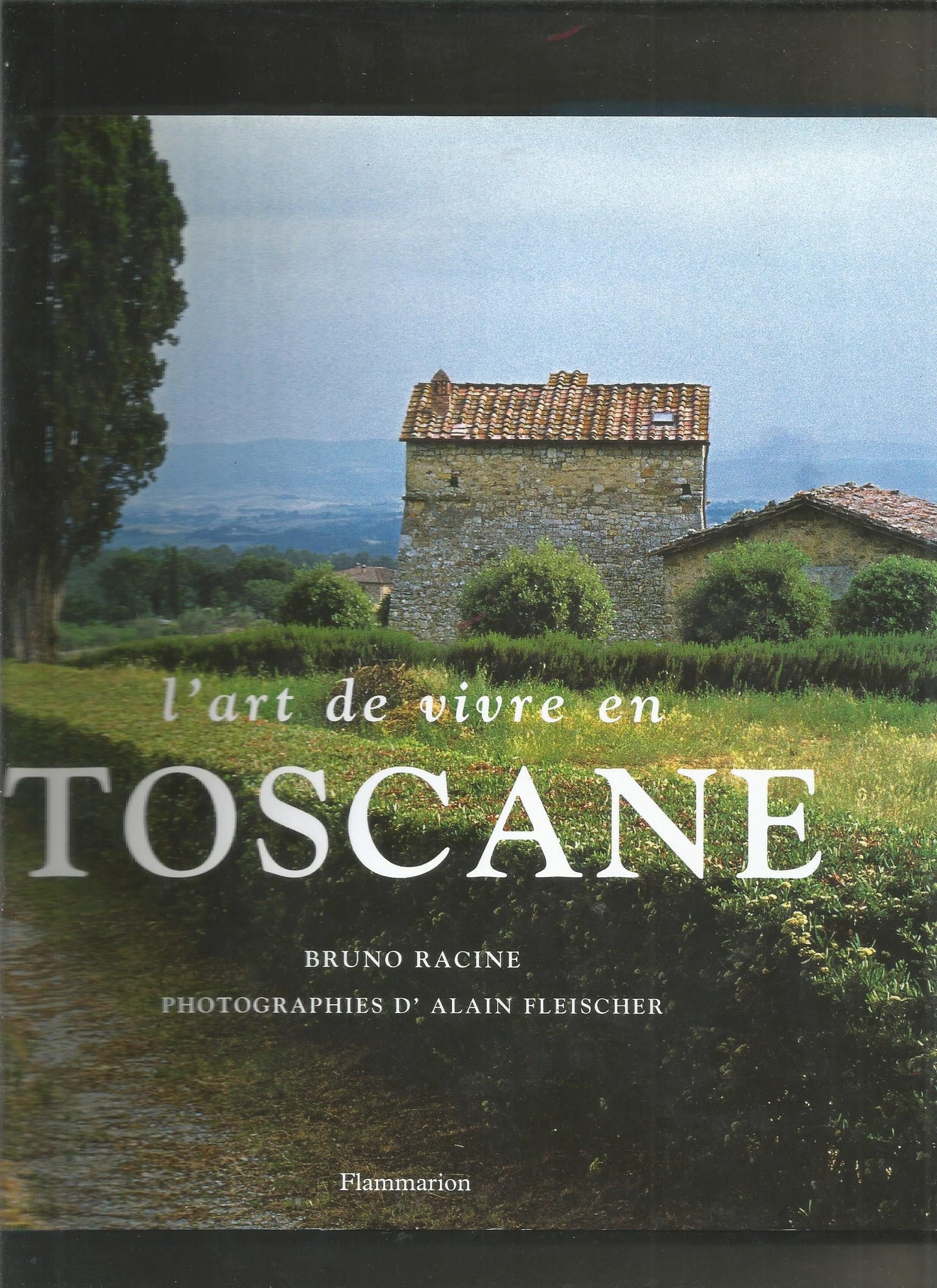 L'art de vivre en Toscane