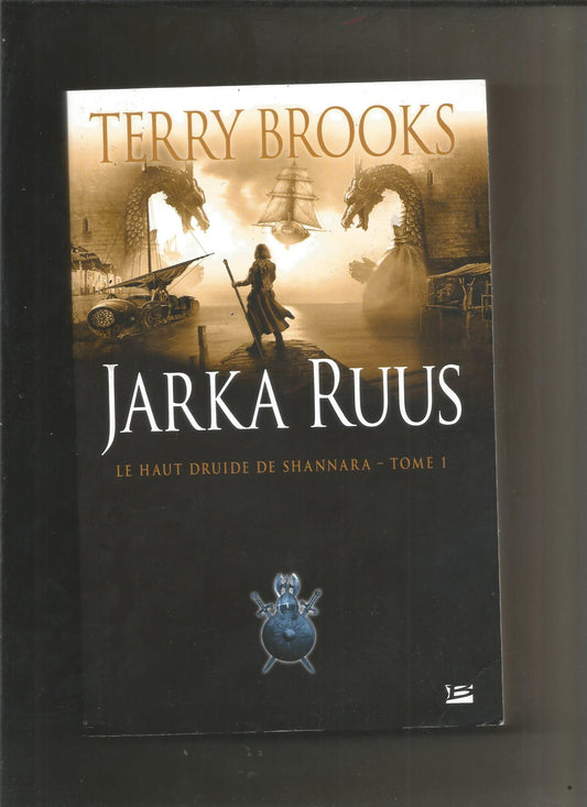 Le Haut Druide de Shannara, tome 1 : Jarka Ruus