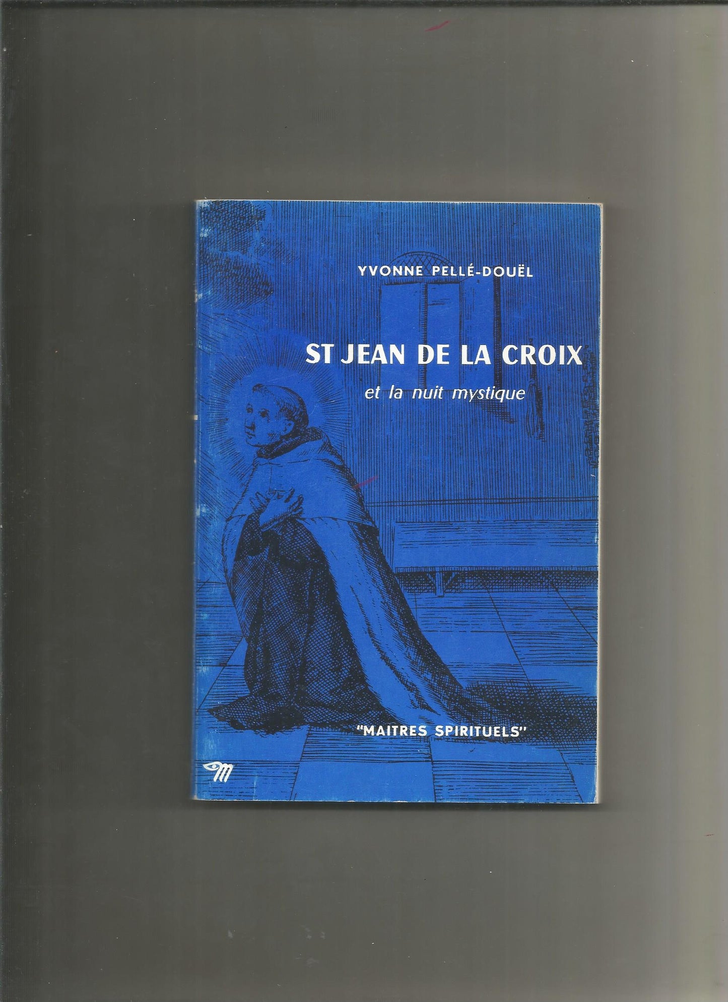 St Jean de la croix et la nuit mystique