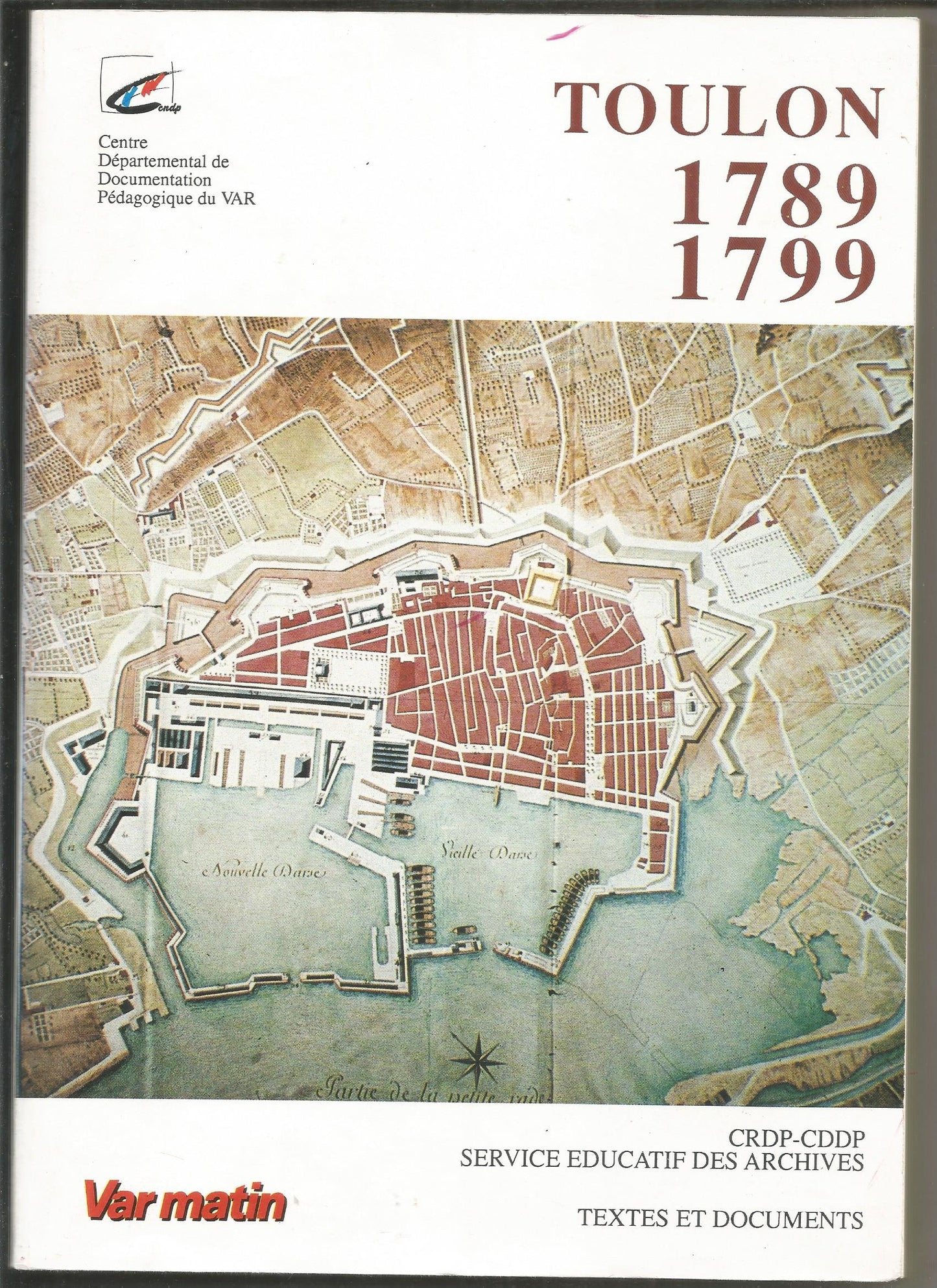 Toulon 1789-1799 - SERVICE éducatif des archives -TEXTES ET DOCUMENTS