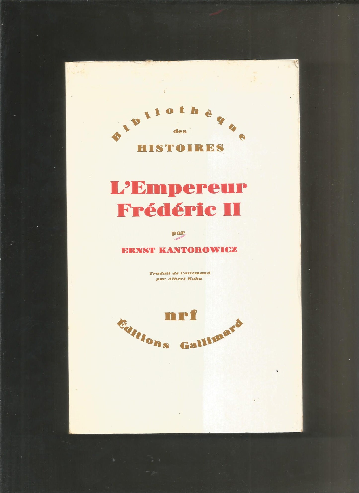 L'empereur Frédéric II (Collection "Bibliothèque des histoires")