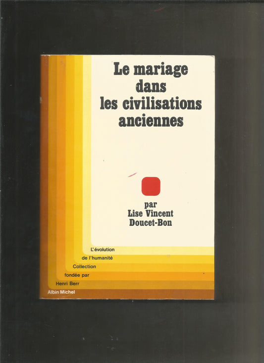 Le Mariage dans les civilisations anciennes