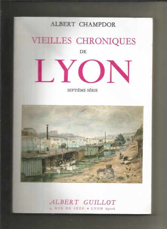 Vieilles chroniques de Lyon septème série