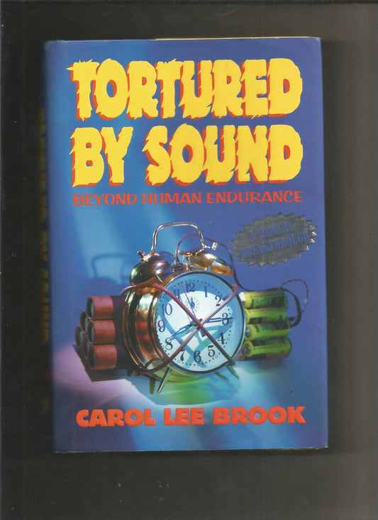 Tortured by Sound: Beyond Human Endurance