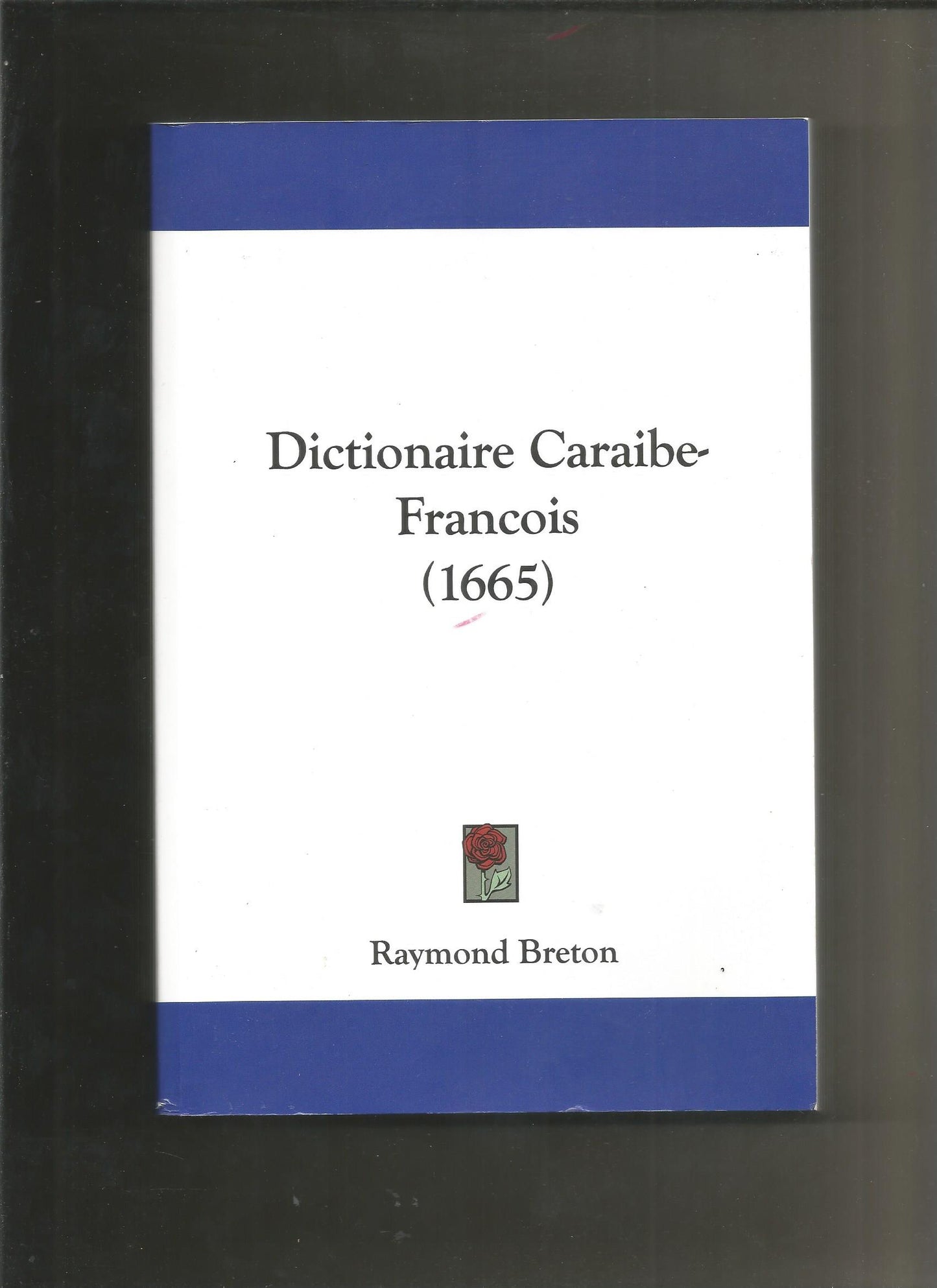 Dictionaire Caraibe-Francois (1665)