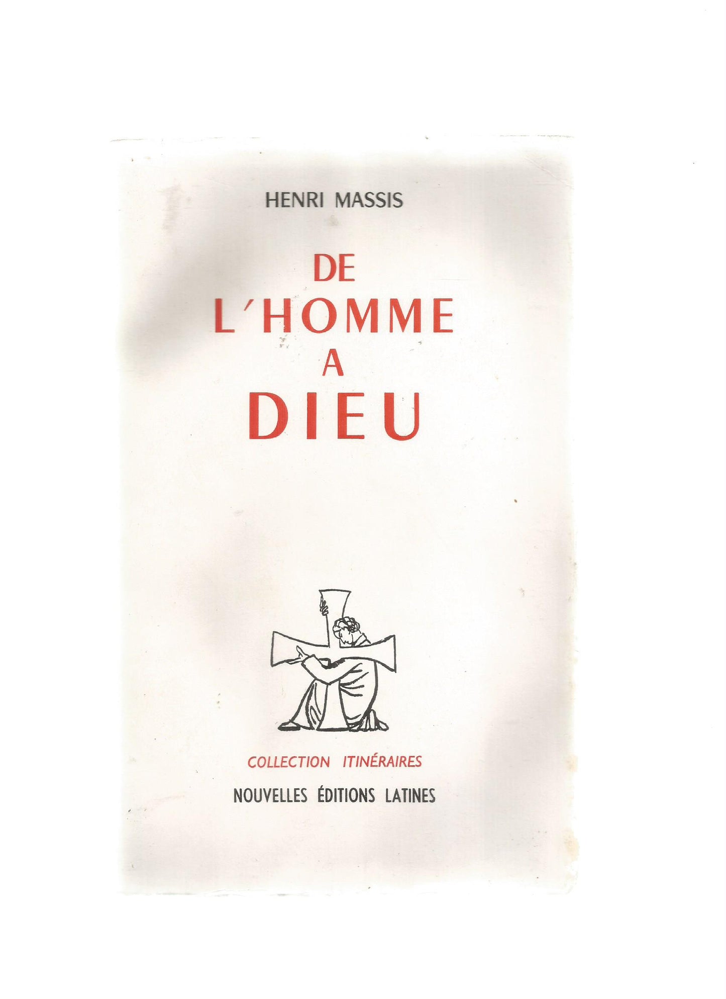 DE L'HOMME A DIEU